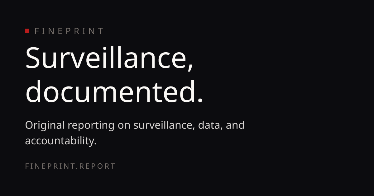 FinePrint — Surveillance, documented.